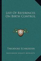 List Of References On Birth Control 143049963X Book Cover