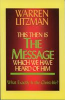 This Then Is the Message Which We Have Heard of Hi 097947650X Book Cover