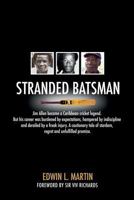 Stranded Batsman: The Story of Caribbean Cricket Legend Jim Allen 1530956773 Book Cover
