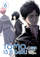 Tomo-chan is a Girl! Vol. 6 1645051927 Book Cover