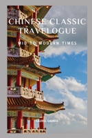 Chinese Classic Travelogue: Mid to Modern Times B0BXNN42YH Book Cover
