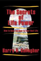 The Secrets of Life Power 1933449594 Book Cover