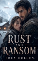 Rust and Ransom (Whiteout Sins) B0H72X7KXD Book Cover