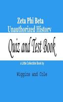Zeta Phi Beta Unauthorized History: Quiz and Test Book 0692241639 Book Cover