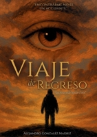 Viaje de Regreso: Un recorrido hacia el ser (Spanish Edition) B0F5Q59NVT Book Cover