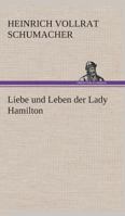 Liebe und Leben der Lady Hamilton B0BR8PLXLH Book Cover