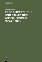 Reformversuche und Sturz des Absolutismus (1774-1788) (German Edition) 3486736590 Book Cover