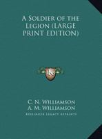 A Soldier of the Legion 1511851511 Book Cover