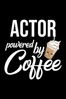 Actor Powered by Coffee: Christmas Gift for Actor Funny Actor Journal Best 2019 Christmas Present Lined Journal 6x9inch 120 pages 170246198X Book Cover