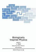 Biologically Inspired Physics (Nato Science Series B: (closed)) 1475794851 Book Cover