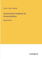 Systematishes Handbuch der Arzneimittellehre: Zweiter Band 3382022346 Book Cover