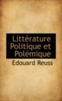 Littérature Politique et Polémique 0559631235 Book Cover