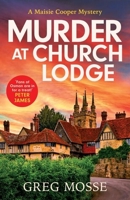 Murder at Church Lodge: the first in an absolutely gripping new small village cosy crime series 1399715135 Book Cover