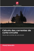 Cálculo das correntes de curto-circuito 6205623080 Book Cover
