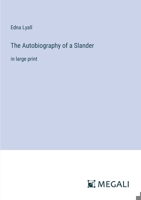 The Autobiography of a Slander: in large print 3368310852 Book Cover