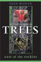 An Eclectic Guide to Trees East of the Rockies 1550463519 Book Cover
