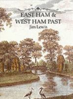 East Ham and West Ham Past 0948667931 Book Cover