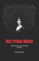Nox Prima Mater: Il male é rozzo; il Diavolo è sottile (Italian Edition) B0FPRDT1KG Book Cover