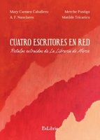 Cuatro escritores en red. Relatos extraídos de «La Librería de Merce» (Spanish Edition) B0GD7PXF5K Book Cover