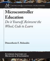 Microcontroller Education: Do It Yourself, Reinvent the Wheel, Code to Learn 1681731916 Book Cover