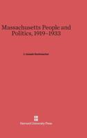 Massachusetts People and Politics, 1919-1933 0674334876 Book Cover