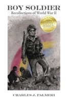 Boy Soldier: Recollections of World War II 1951158024 Book Cover