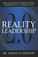 Reality Leadership 2.0: Real Leadership Stories Igniting Inspiration for the Leader In YouAdrian 196265656X Book Cover
