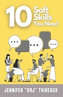 10 Soft Skills You Need B09FS31TWZ Book Cover