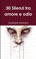 30 Silenzi tra amore e odio 1300658592 Book Cover