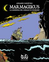 Marmagikus: La leggenda del Cavallo di Colbrino 8887381194 Book Cover