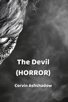 The Devil (HORROR) B0DPJFN74J Book Cover