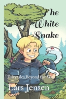 The White Snake: Fairytales Beyond the Wall: The White Snake B0FJ6HZ75H Book Cover