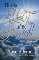 This Is Your Time To Be Favored B004ED3DDU Book Cover