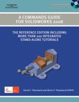 Commands Guide Tutorial for SolidWorks 2012 1585037710 Book Cover