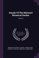 Annals of the Missouri Botanical Garden, Volume 8 1378528468 Book Cover
