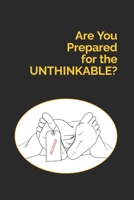 Are You Prepared for the Unthinkable? B0C1J2N2Y1 Book Cover