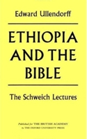 Ethiopia and the Bible (Schweich Lectures on Biblical Archaeology) 0197260764 Book Cover