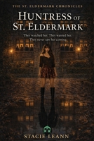 Huntress of St. Eledermark B0GKF7LMX7 Book Cover