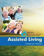 Assisted Living Comparison Checklist: A Tool for Use When Making an Assisted Living Decision 1492932892 Book Cover