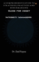 Guide for Asset integrity Manager: A Comprehensive Guide to Strategies, Practices and Benchmarking 9354583318 Book Cover