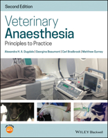 Veterinary Anaesthesia: Principles to Practice 1119246776 Book Cover