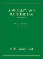 Admiralty and Maritime Law, 6th, 2021 Pocket Part 1647088704 Book Cover