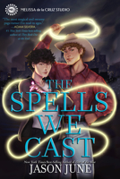 The Spells We Cast 1368089232 Book Cover
