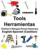 English-Spanish (Castilian) Tools/Herramientas Children’s Bilingual Picture Dictionary 1986014436 Book Cover