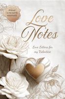 Love Notes: Love Letters to my Valentine 1763800644 Book Cover