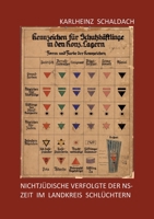 Nichtjüdische Verfolgte der NS-Zeit im Landkreis Schlüchtern: Eine quellenorientierte Untersuchung (German Edition) 3384793463 Book Cover