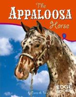 The Appaloosa Horse (Edge Books) 0736843728 Book Cover