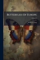 Butterflies Of Europe, Volume 2... 1247931064 Book Cover