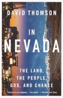 In Nevada: The Land, the People, God, and Chance 0679454861 Book Cover
