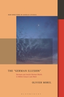 The "German Illusion": Germany and Jewish-German Motifs in Hélène Cixous’s Late Work B0BZGJ1HN2 Book Cover